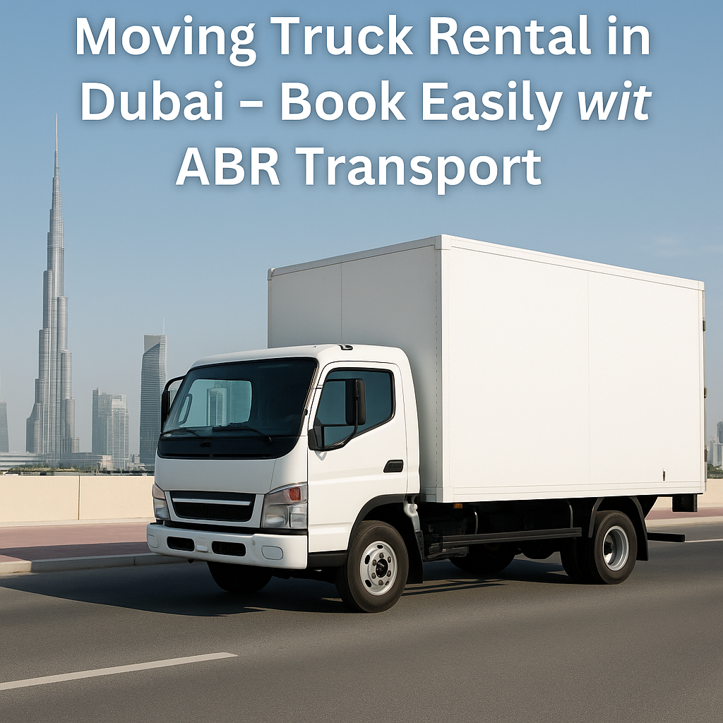 "White moving truck parked on a Dubai street, part of ABR Transport’s fleet – ready for home or office relocation."